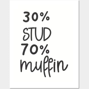 30% Stud 70% Muffin Posters and Art